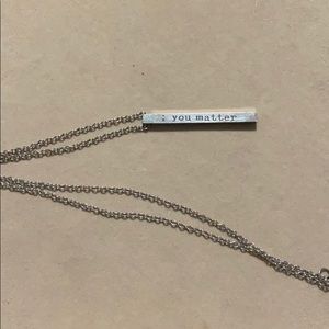 “; You Matter” Necklace